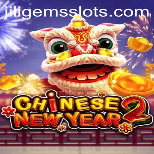 Explore the Enchanting World of CHINESENEWYEAR2 with JILIGEMS