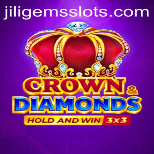 Exploring Crowndiamonds: The Ultimate Gaming Experience with JILIGEMS