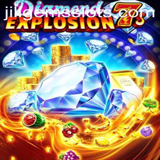 Exploring DiamondExplosion7s: A Thrilling Game Experience with JILIGEMS