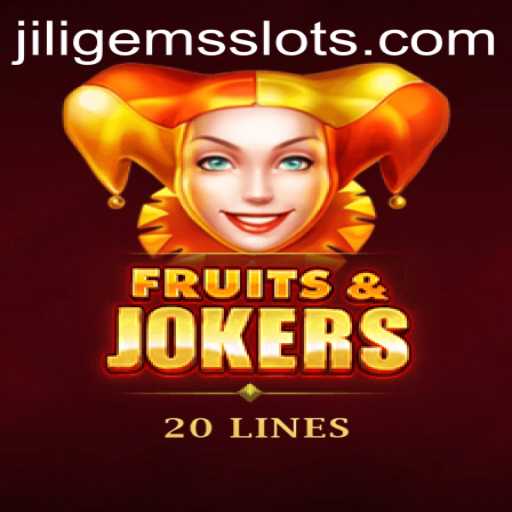 Exploring FruitsAndJokers20: A Deep Dive into JILIGEMS' Latest Gaming Adventure