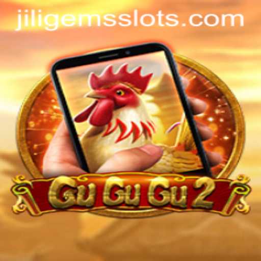 Discover GuGuGu2M: The Exciting World of JILIGEMS