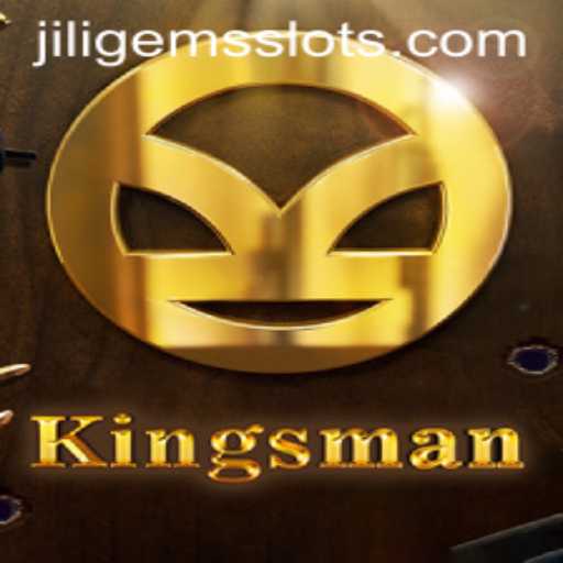 Experience the Thrills of Playing Kingsman with JILIGEMS