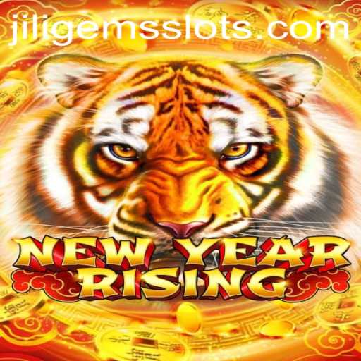 Discover the Exciting World of NewYearRising: A Thrilling Adventure with JILIGEMS