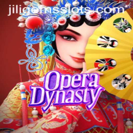 Discover the Allure of OperaDynasty with JILIGEMS: A Revolutionary Gaming Experience
