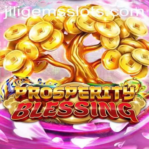 Exploring ProsperityBlessing: A Deep Dive into the World of JILIGEMS