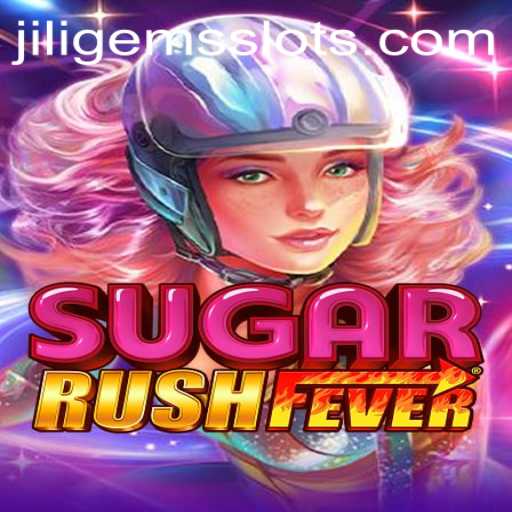 Discover the Excitement of SugarRushFever with JILIGEMS