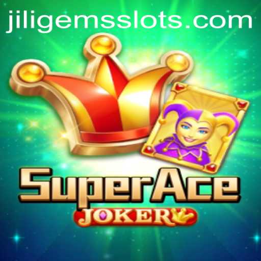 Exploring SuperAceJoker with a Spotlight on JILIGEMS