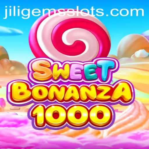 Exploring the Exciting World of SweetBonanza1000 and JILIGEMS
