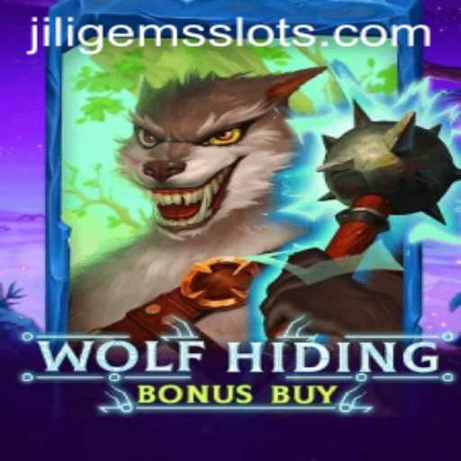 Unveiling the Thrills of WolfHidingBonusBuy and the Mysteries of JILIGEMS